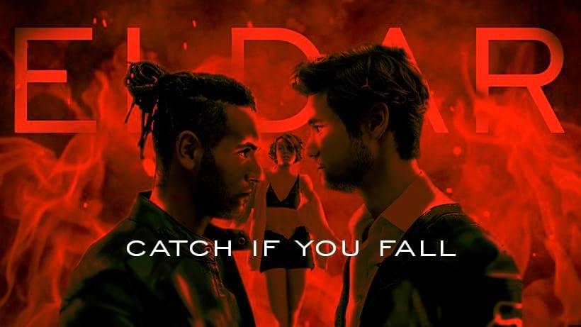 Eldar’dan Yeni Single: Catch If You Fall